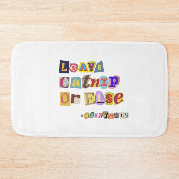 Artikelvorschau, Leave Catnip Or Else entworfen und verkauft von LivingTheDream7.
