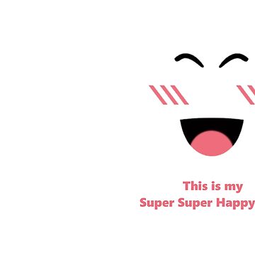 Super super happy face decal - Roblox