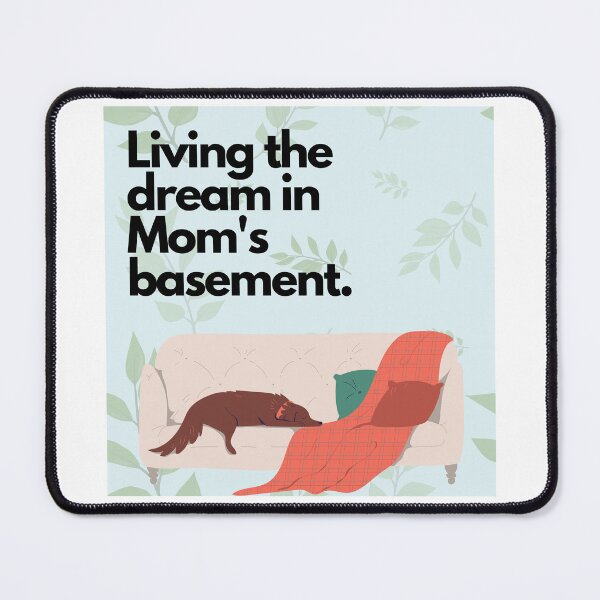 Item preview, Dog Mom Living the Dream in Moms Basement designed and sold by LivingTheDream7.