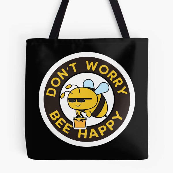 Item preview, Don't Worry BEE Happy designed and sold by Jandsgraphics.