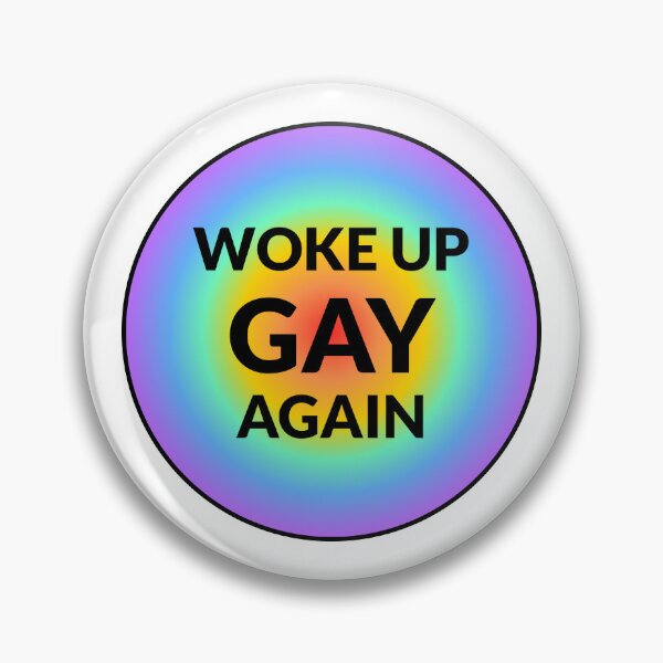 Item preview, Woke up gay again   designed and sold by Inspirationmotivation.