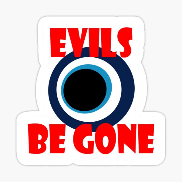 Evils Be Gone Sticker