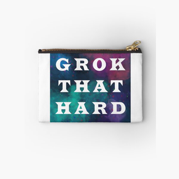 Item preview, GROK THAT HARD designed and sold by EightBuffalo.