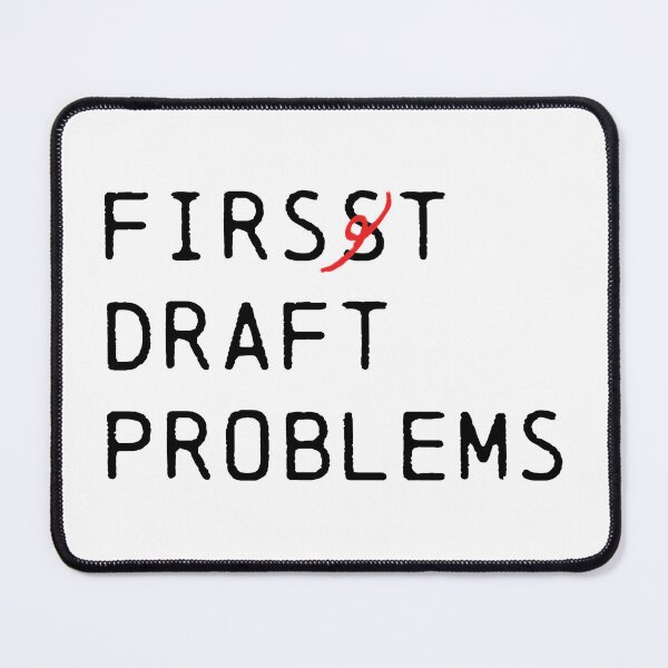 Item preview, First Draft Problems Editing Mark designed and sold by Threshie.