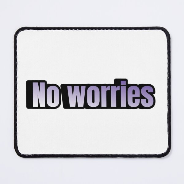 Item preview, no worries designed and sold by DesaretaLleshaj.