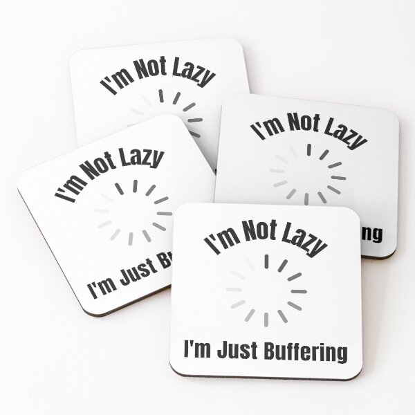 Item preview, I'm Not Lazy, I'm Just Buffering designed and sold by BobbysByBobby.