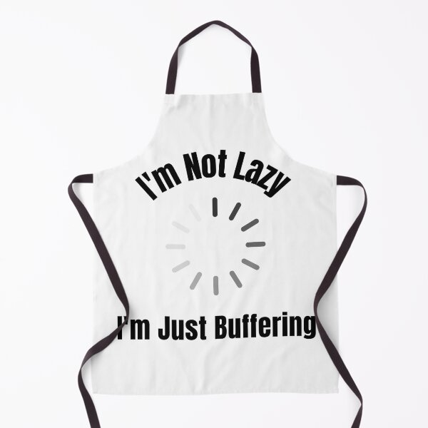Item preview, I'm Not Lazy, I'm Just Buffering designed and sold by BobbysByBobby.