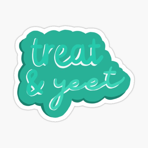 Item preview, Treat & yeet designed and sold by shanportraits.