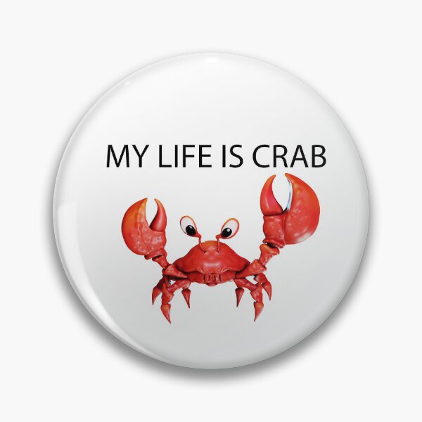 Item preview, My Life Is Crab Funny designed and sold by Gravedrinker.