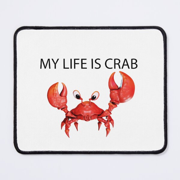 Item preview, My Life Is Crab Funny designed and sold by Gravedrinker.