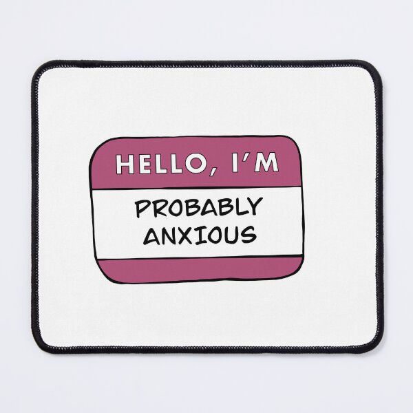 Item preview, Hello, I'm Probably Anxious designed and sold by TheRedKnotShop.