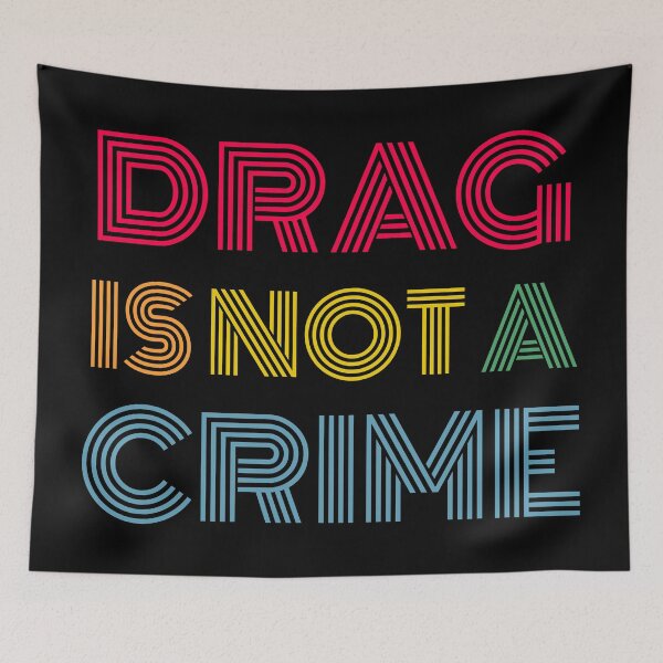 Item preview, Drag is not a crime designed and sold by PeachPaisleyPro.