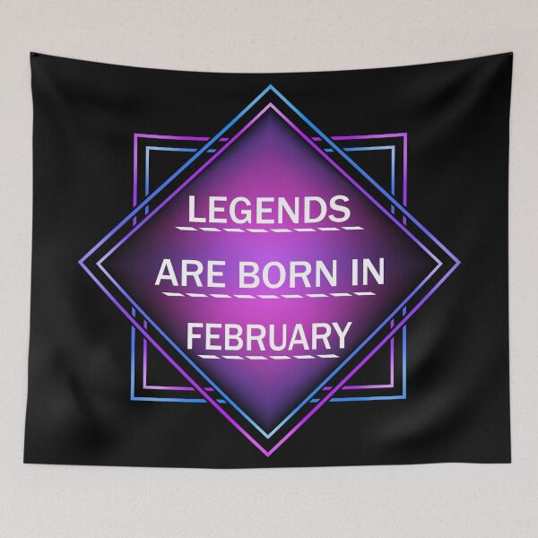 Item preview, Legends are born in february designed and sold by Melcu.