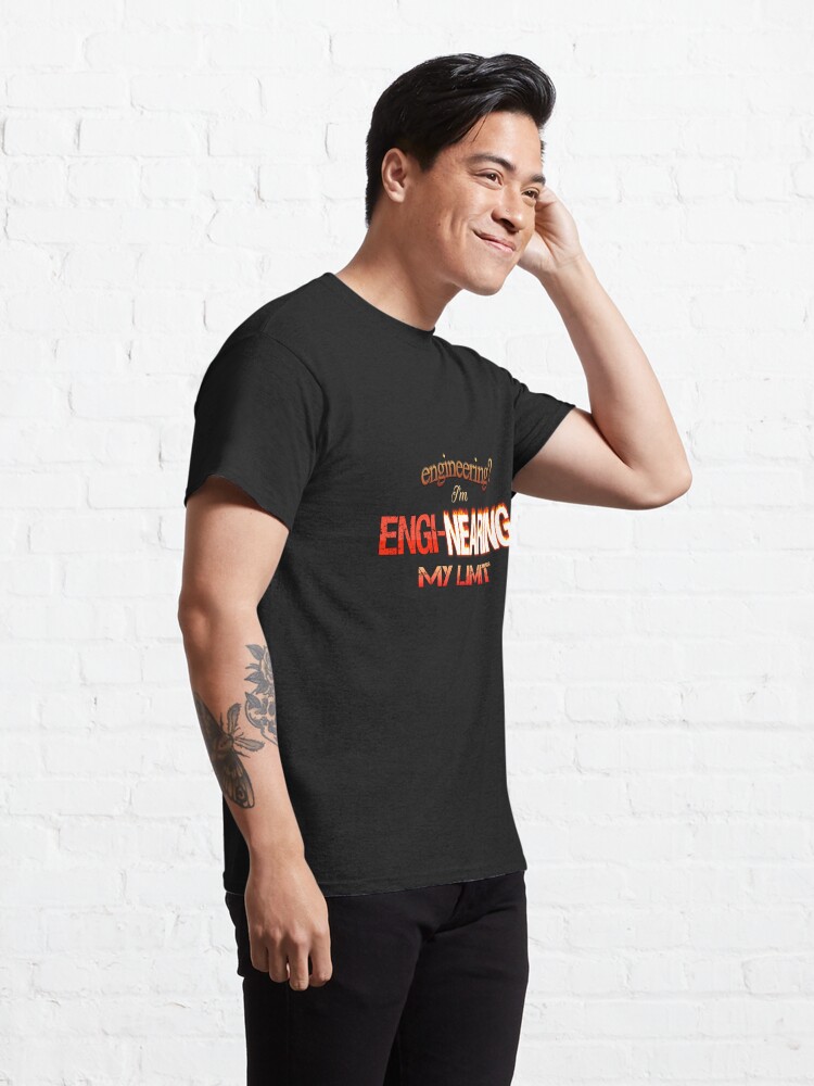 Discover Engineering? I'm Engi-nearing My Limit Engineer Pun Classic T-Shirt