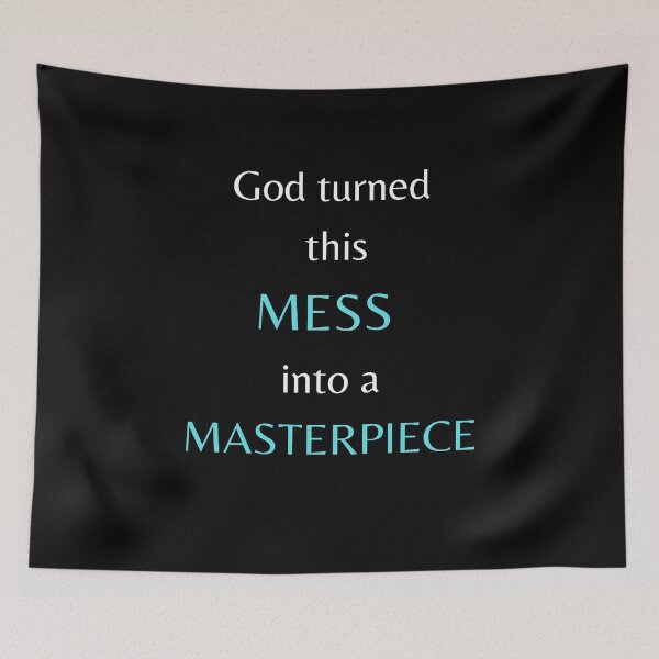 Item preview, God Turned This Mess into a Masterpiece designed and sold by Snapshots-Plus.