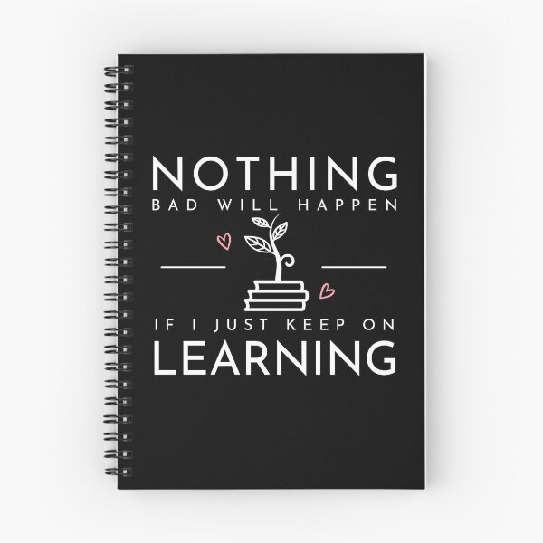 Item preview, Nothing Bad Will Happen if I Just Keep Learning designed and sold by LaughItsComedy.