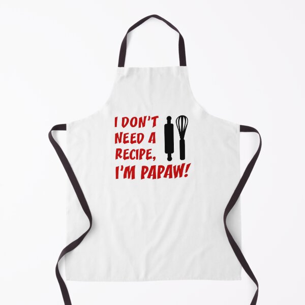 Item preview, Don't Need Recipe Papaw Grandfather designed and sold by jaycartoonist.