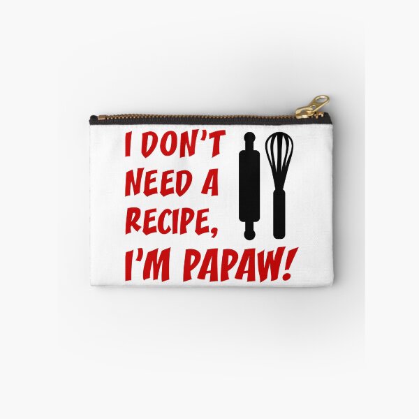 Item preview, Don't Need Recipe Papaw Grandfather designed and sold by jaycartoonist.