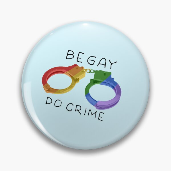 Item preview, BE GAY DO CRIME designed and sold by Kitkatisntakat.