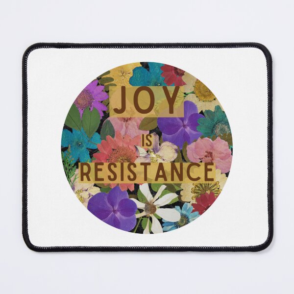 Item preview, Joy Is Resistance - Floral Background designed and sold by CrankyAndJaded.