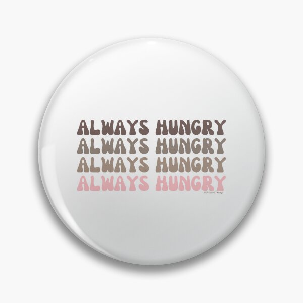 Item preview, Always hungry, v1 | lilsboobthangs designed and sold by lilsboobthangs.