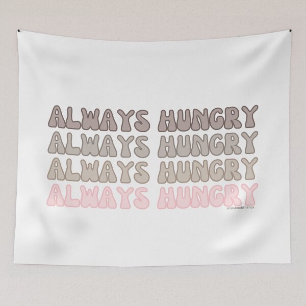 Item preview, Always hungry, v3 | lilsboobthangs designed and sold by lilsboobthangs.