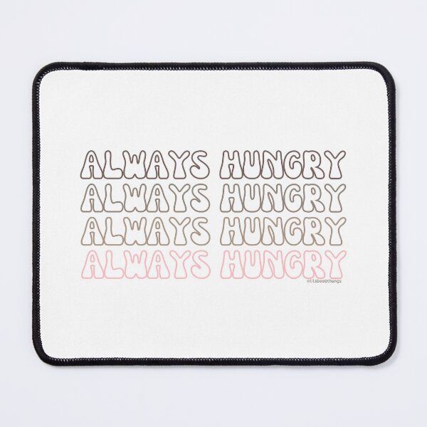 Item preview, Always hungry, v4 | lilsboobthangs designed and sold by lilsboobthangs.