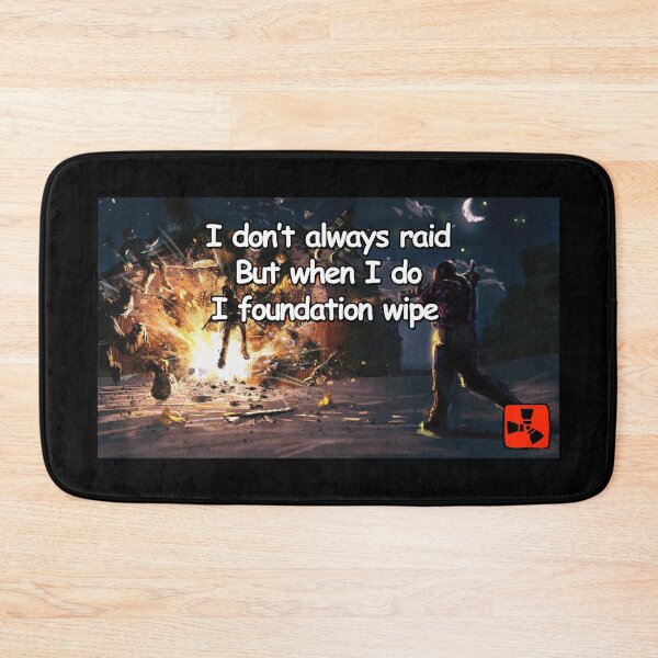 Item preview, Rust - I dont Always Raid... But when I do designed and sold by DigitalPulsion.
