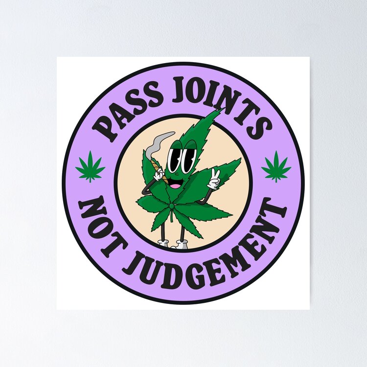 Pass Joints Not Judgement - Decriminalise Weed Sticker