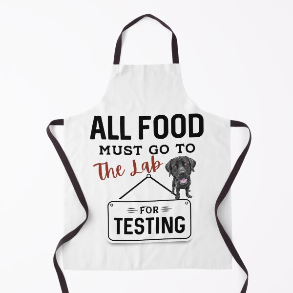 Item preview, Labrador Gifts All Food Must Go To The Lab For Testing designed and sold by LadyHustle.