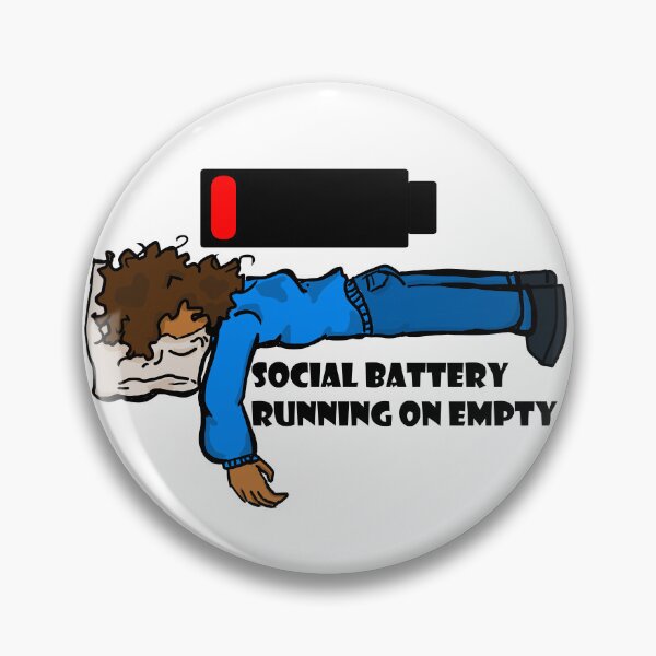 Item preview, Social Battery Running on Empty designed and sold by Zbmarie.