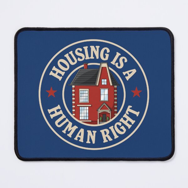 Item preview, Housing Is A Human Right designed and sold by Picket Club.