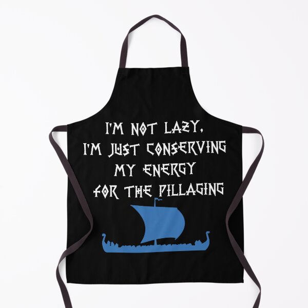 Item preview, Viking - I am not Lazy, I am just conserving my energy for Pillaging designed and sold by DigitalPulsion.