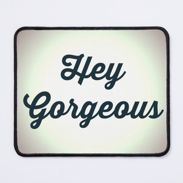 Item preview, Hey Gorgeous designed and sold by Rectoryprint.