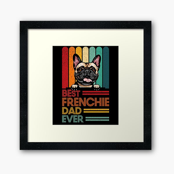 Item preview, Vintage Best French Bulldog Dad Ever Father's Day Dogs Lover designed and sold by TheSpottedDogAp.