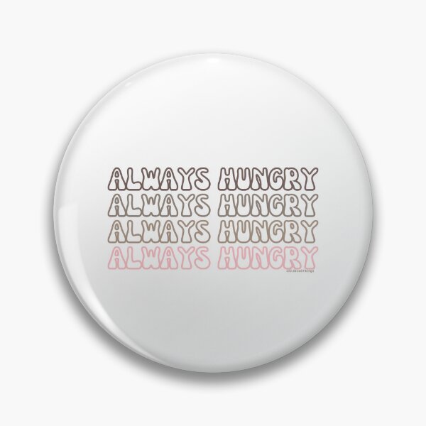 Item preview, Always hungry, v5 | lilsboobthangs designed and sold by lilsboobthangs.