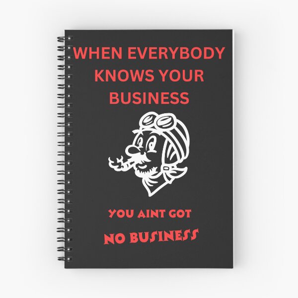 Item preview, When Everybody Knows Your Business designed and sold by ScythianArts.