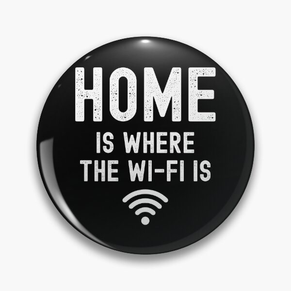 Item preview, Home is where the WIFI is Funny Basic Design designed and sold by Peter Stawicki.