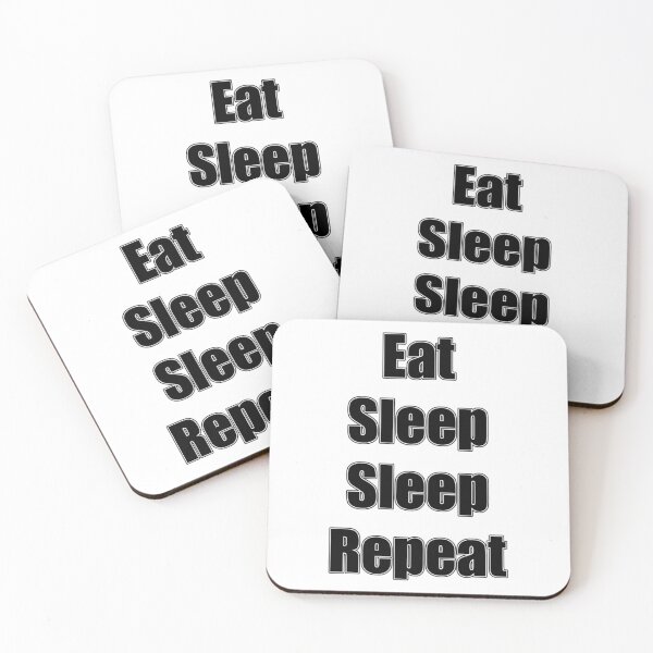 Item preview, Eat, Sleep, Sleep, Repeat.   designed and sold by hoicham225.