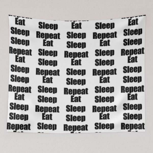 Item preview, Eat, Sleep, Sleep, Repeat.   designed and sold by hoicham225.