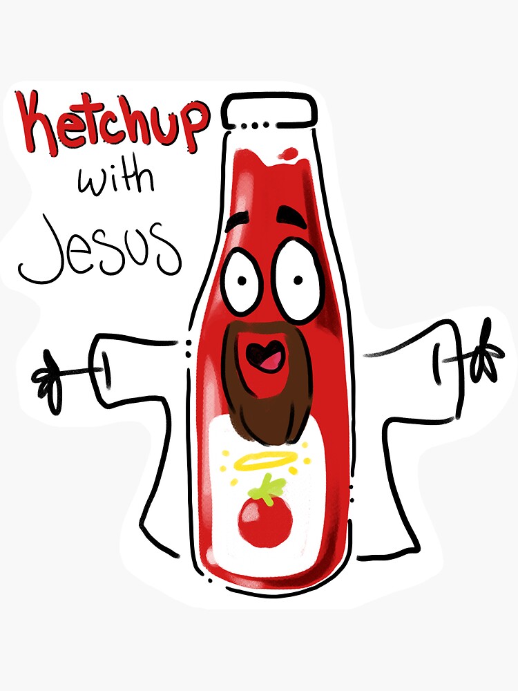 "Ketchup with Jesus" Sticker for Sale by laurenreedart Redbubble