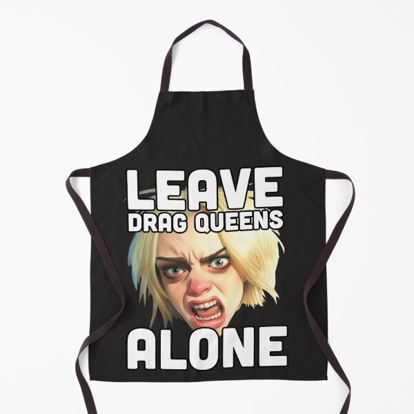 Item preview, Leave drag queens alone | War on drag designed and sold by Mattk270.