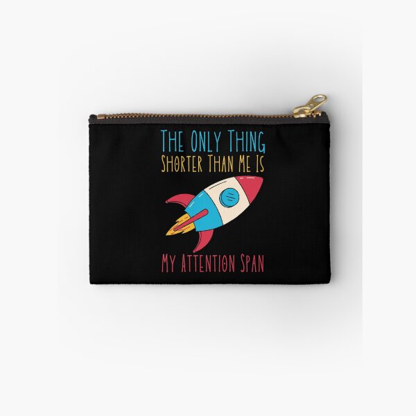 Item preview, The Only Thing Shorter Than Me Is My Attention Span designed and sold by SweetAndSpice.