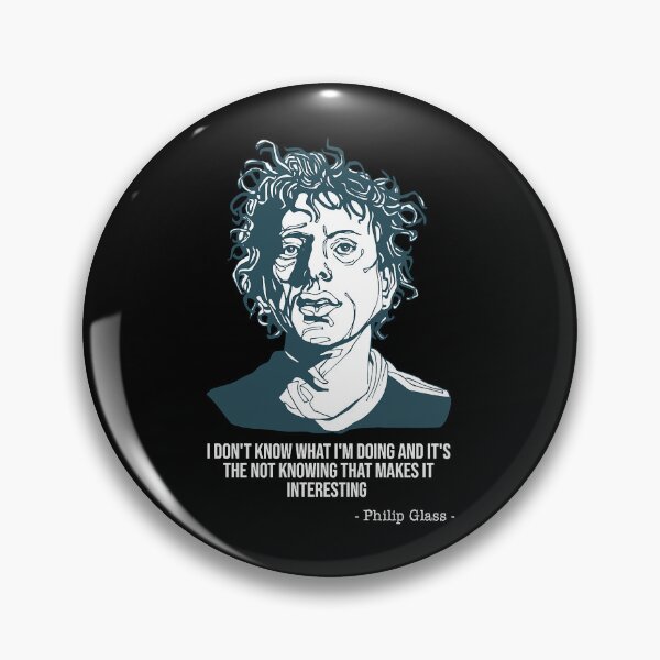 Item preview, Philip glass I don’t know what I’m doing and it’s the not knowing designed and sold by One55store.