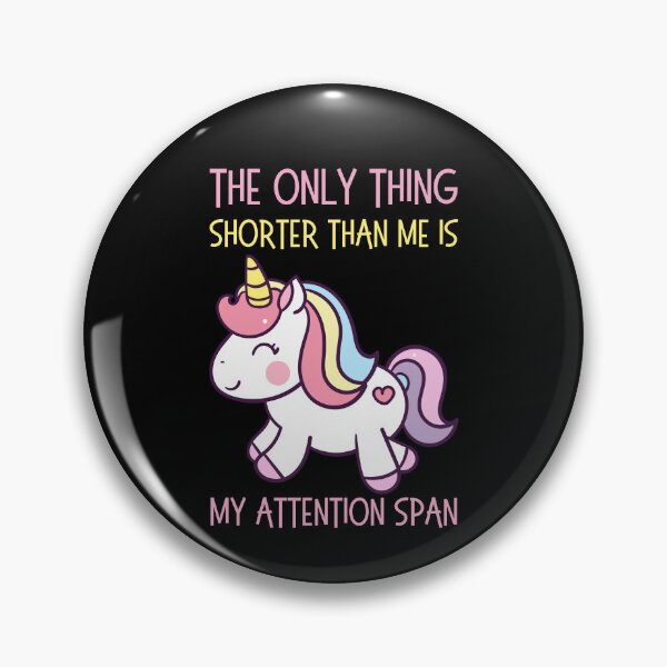 Item preview, The Only Thing Shorter Than Me Is My Attention Span designed and sold by SweetAndSpice.