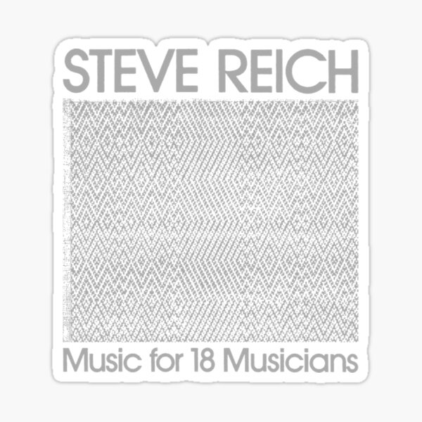 Item preview, Steve Reich _Music For 18 Musicians_ designed and sold by One55store.