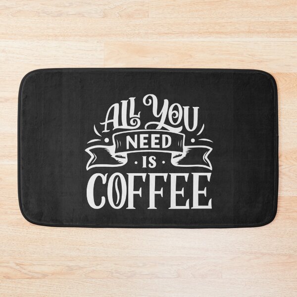 Item preview, All you Need is Coffee designed and sold by Daniel Wampler.