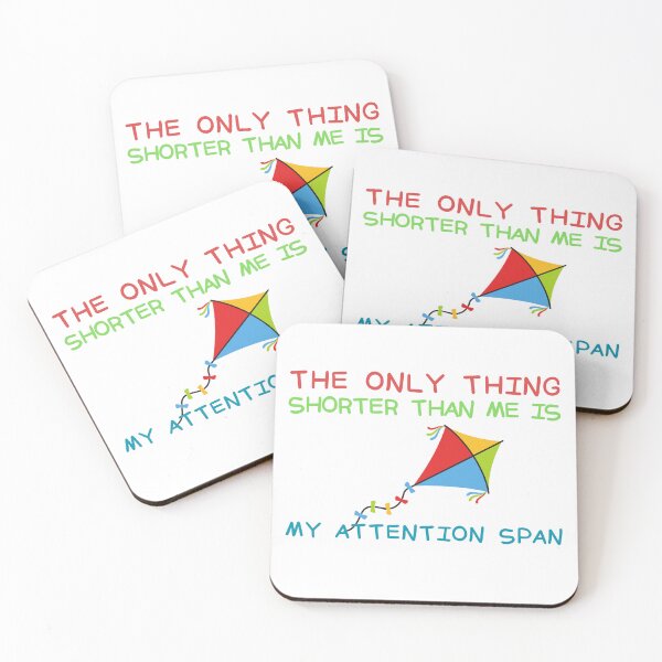 Item preview, The Only Thing Shorter Than Me Is My Attention Span designed and sold by SweetAndSpice.
