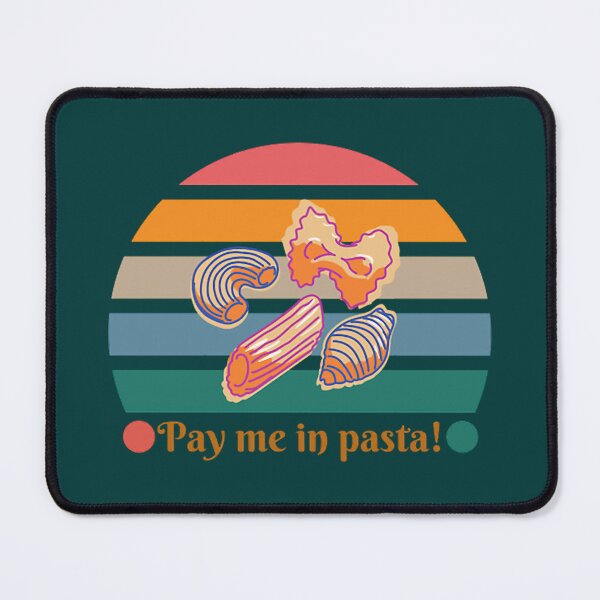 Item preview, Pay me in pasta Essential designed and sold by oystertechs69.