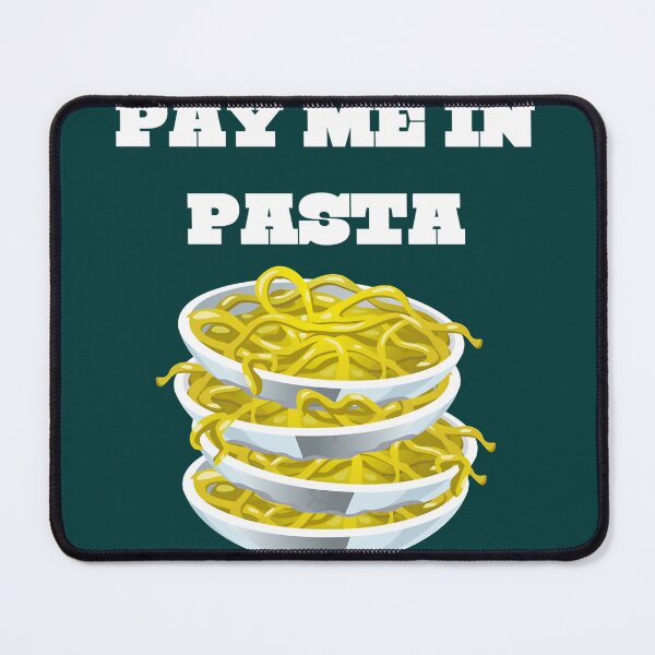 Item preview, Pay me in pasta Essential designed and sold by oystertechs69.